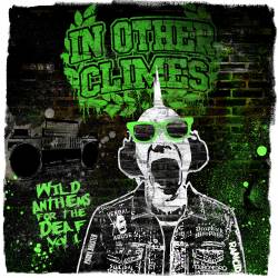 In Other Climes : Wild Anthems for the Deaf Vol. 1